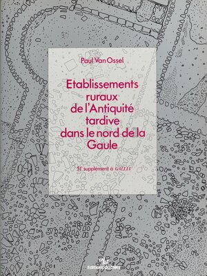 cover image of Établissements ruraux de l'Antiquité tardive dans le nord de la Gaule